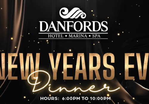 This image is an advertisement for a New Year's Eve dinner at Danfords Hotel Marina Spa, with hours from 6:00 PM to 10:00 PM.