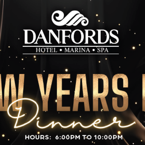 This image is an advertisement for a New Year's Eve dinner at Danfords Hotel Marina Spa, with hours from 6:00 PM to 10:00 PM.