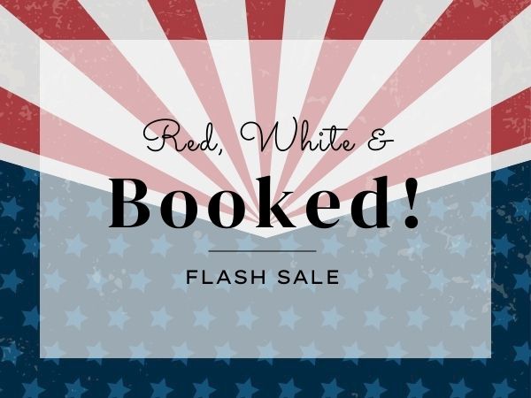A patriotic red, white, and blue background with stars, a speech-bubble style overlay reading &ldquo;Bed, White & Booked!&rdquo; and &ldquo;FLASH SALE&rdquo; under it.